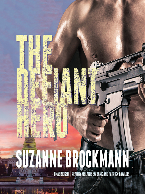 Title details for The Defiant Hero by Suzanne Brockmann - Available